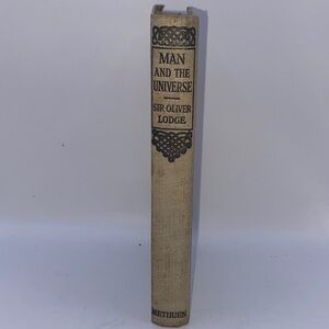 Man and the universe by serve Oliver Lodge, hardcover antique book 1908 gift
